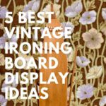 Vintage ironing board home decor